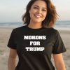 Maga Morons For Trump Shirt