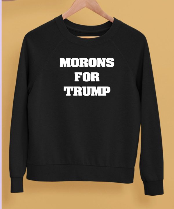 Maga Morons For Trump Shirt5