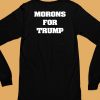 Maga Morons For Trump Shirt6