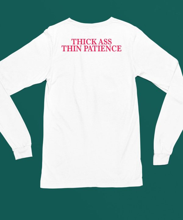 Mariguamaria Thick Ass Thin Patience Shirt5