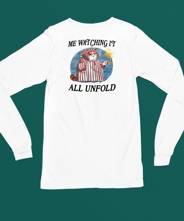 Me Watching It All Unfold Shirt5 2