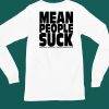 Mean People Suck Youth Energy Midwest Usa Unofficial Nostalgia Dealer Shirt5