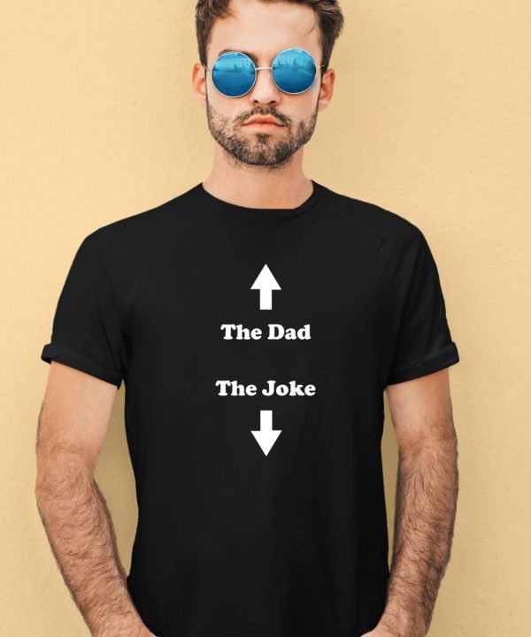 Middle Class Fancy The Dad The Joke Shirt3