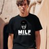 Milf Man I Love Funtcase Shirt0