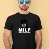 Milf Man I Love Funtcase Shirt3