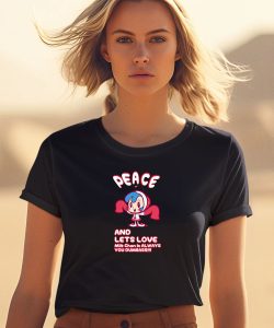 Mogafactory Peace And Lets Love Mik Chan Is Always You Dumbass Shirt1