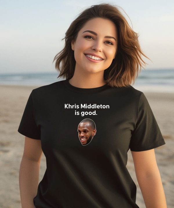 Nathan Marzion Khris Middleton Is Good Shirt2