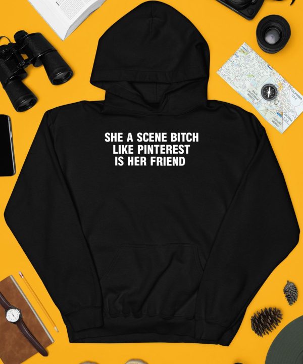 Nettspend Central She A Scene Bitch Like Pinterest Is Her Friend Shirt4