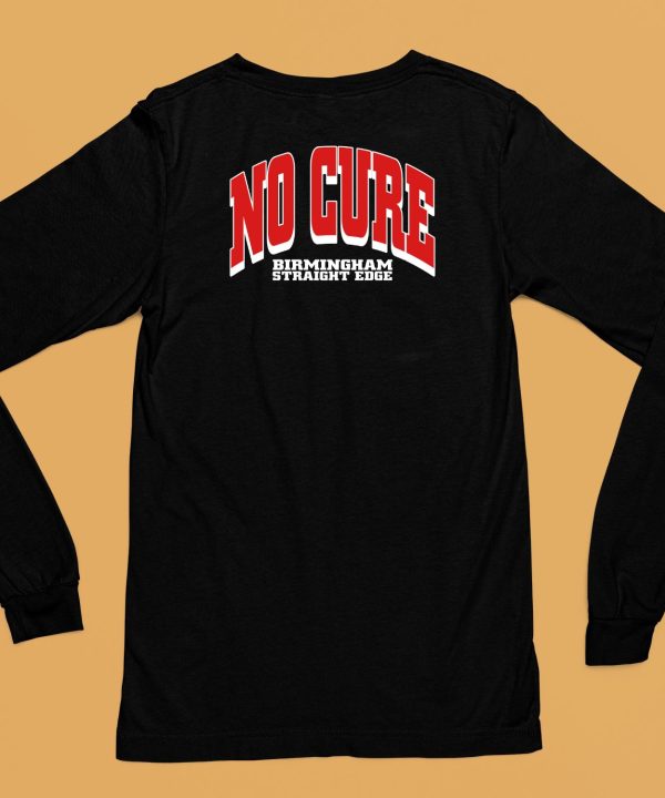 No Cure Birmingham Straight Edge Shirt6