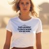 Ourseasns Take A Moment To Enjoy Where You Are Now Shirt0