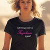 Pizzaslime Will Things Ever Be Fergalicious Again Shirt1