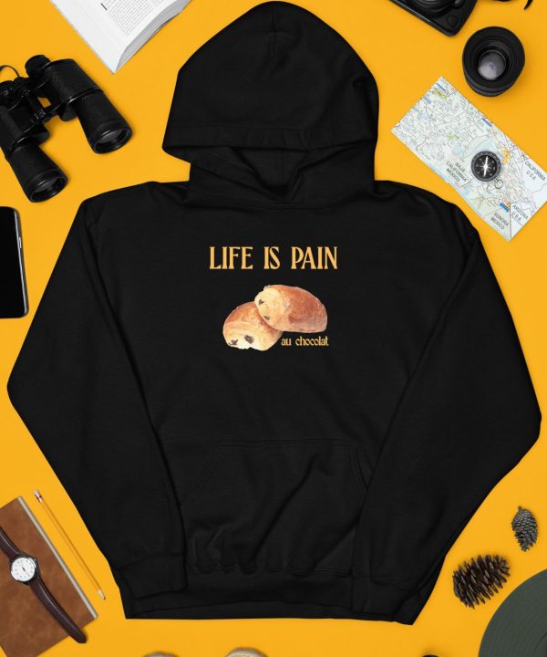 Polychromegoods Life Is Pain Au Chocolat Shirt4