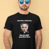 Robert Kurth Question Authority But Do Not Question Elon Shirt3