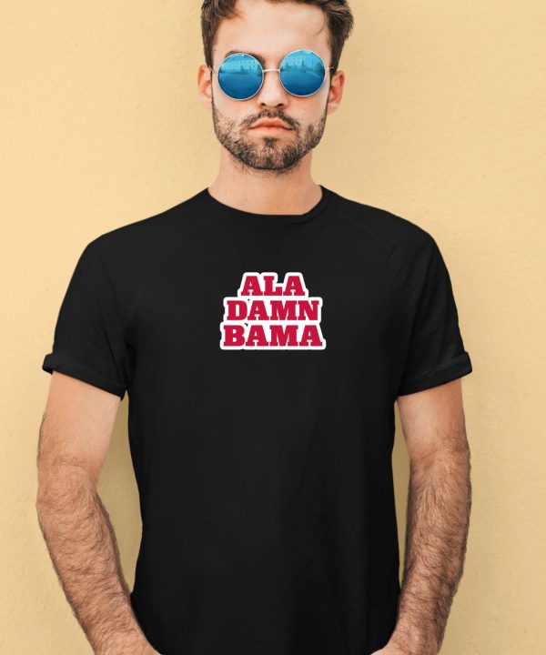 Rolltidewillie Ala Damn Bama Shirt3