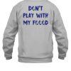 Ryan Clark Wearing Dog Dont Play With My Foood Hoodie5