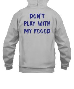 Ryan Clark Wearing Dog Dont Play With My Foood Hoodie5