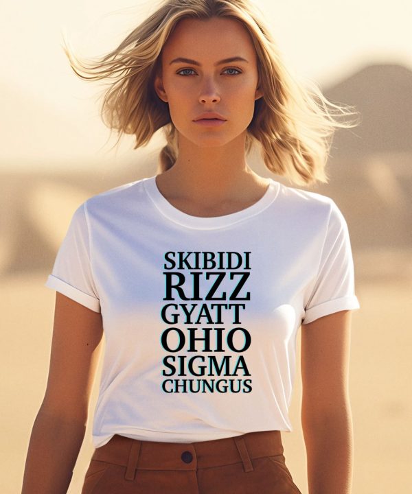 Skibidi Rizz Gyatt Ohio Sigma Chungus Shirt