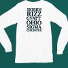 Skibidi Rizz Gyatt Ohio Sigma Chungus Shirt5