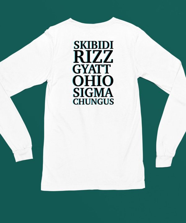 Skibidi Rizz Gyatt Ohio Sigma Chungus Shirt5