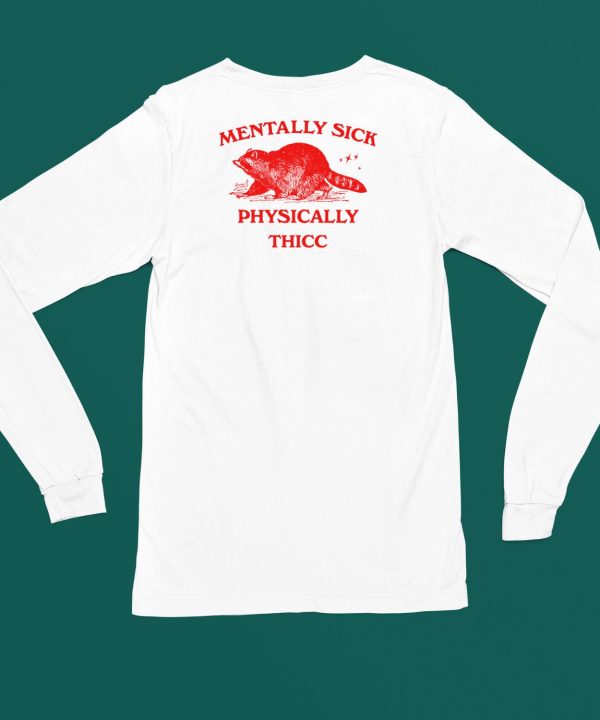 Slippywild Mentally Sick Physically Thicc Racoon Crewneck