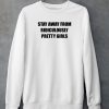 Stay Away From Ridiculously Pretty Girls Shirt4