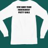 Stay Away From Ridiculously Pretty Girls Shirt5