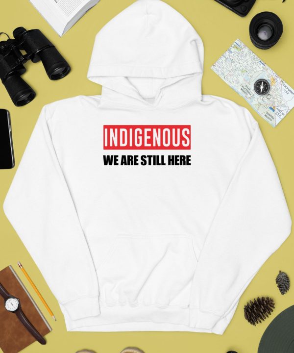 Stoicnativeclothing Indigenous We Are Still Here T Shirt3