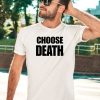 Teamsesh Choose Death Shirt