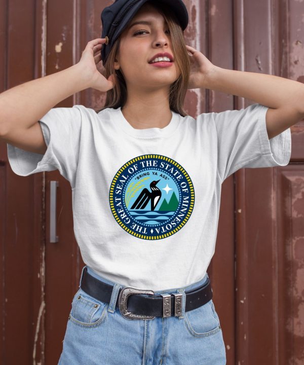 The Great Seal Of The State Of Minnesota Bring Ya Ass Logo Shirt2