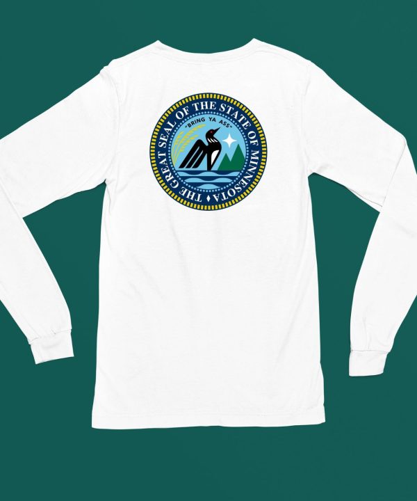 The Great Seal Of The State Of Minnesota Bring Ya Ass Logo Shirt5