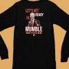 The Officer Tatum Lets Get Ready To Mumble Shirt6