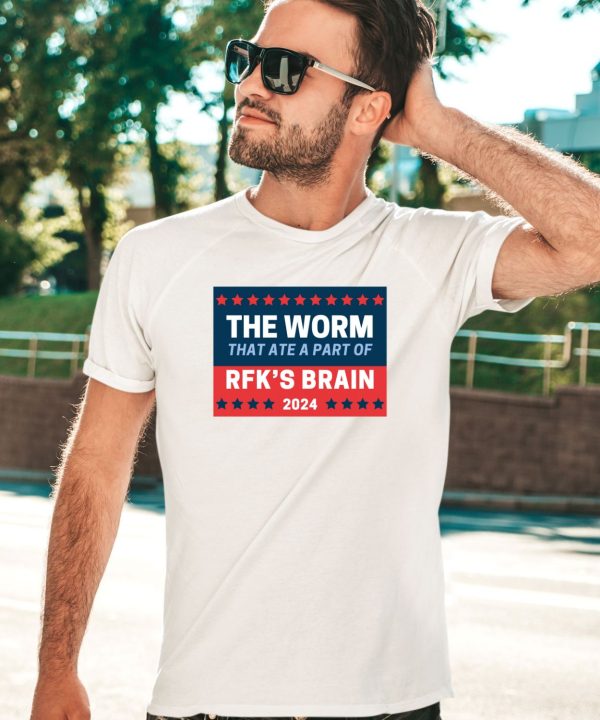 The Worm That Ate A Part Of Rfks Brain 2024 Shirt1