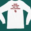 Trankie Bad Bitches Go To Oklahoma Shirt5