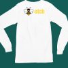 Vibe2k Bee Otch T Shirt5