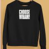 Whamofficial Choose Wham T Shirt5