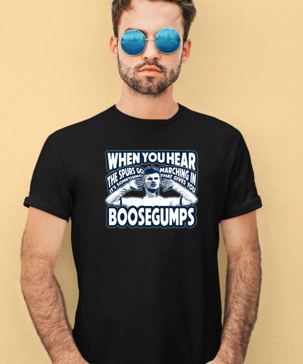 When You Hear The Spurs Go Its Something Marching In That Gives You Boosegumps Shirt3