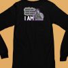 Who Do You Think You Are I Am Mg Shirt6