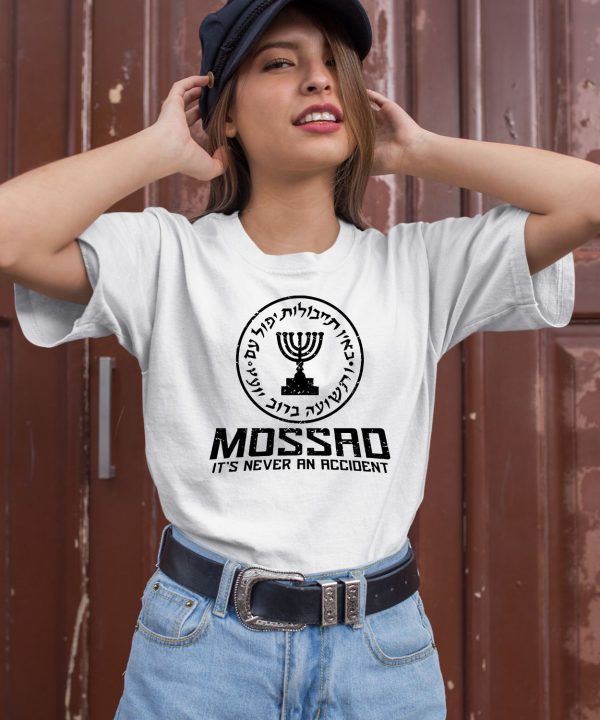 Zahal Merch Mossad Its Never An Accident Shirt2