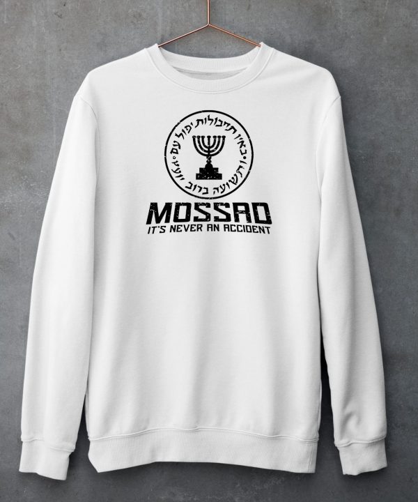 Zahal Merch Mossad Its Never An Accident Shirt4