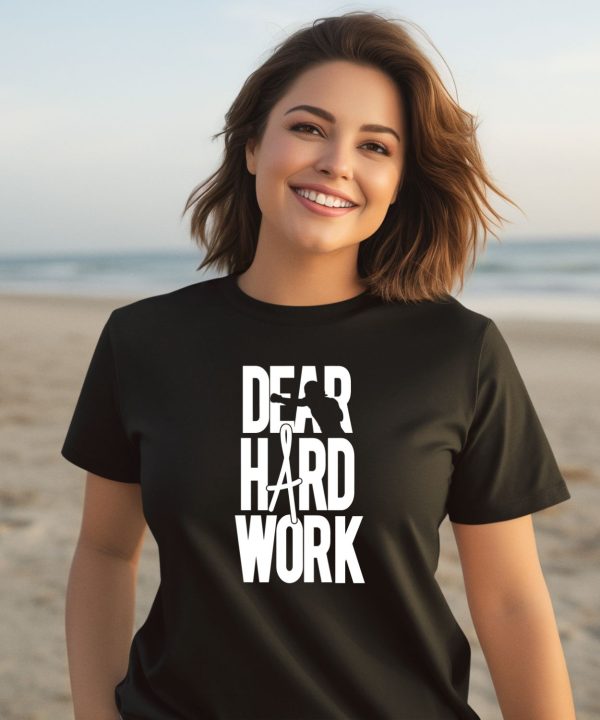 Alexa Grasso Dear Hard Work Shirt