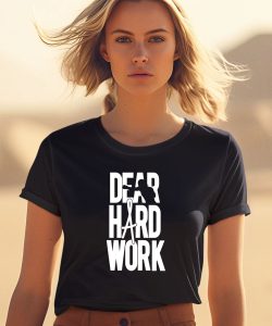 Alexa Grasso Dear Hard Work Shirt1