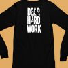Alexa Grasso Dear Hard Work Shirt6