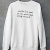 And Then God Opened Her Eyes And She Stopped Sleeping On Herself Shirt3
