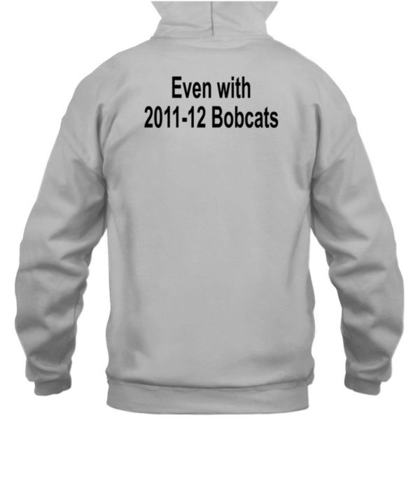 Awful Coaching Let Donald Coach Championship Year 1 Even With 2011 12 Bobcats Shirt5