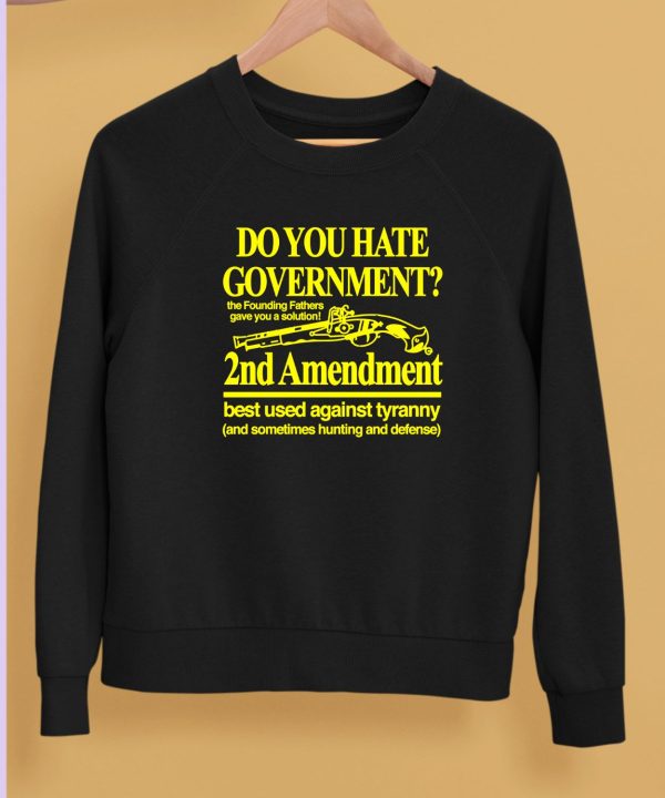 Barely Legal Clothing Do You Hate Government 2Nd Amendment Best Used Against Tyranny Shirt5