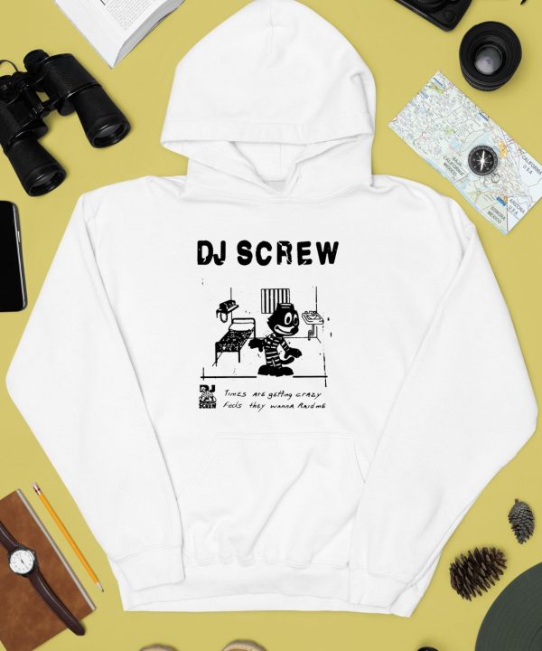 Bsmntmerch Dj Screw Times Are Getting Crazy Feds They Wanna Raid Me T Shirt3