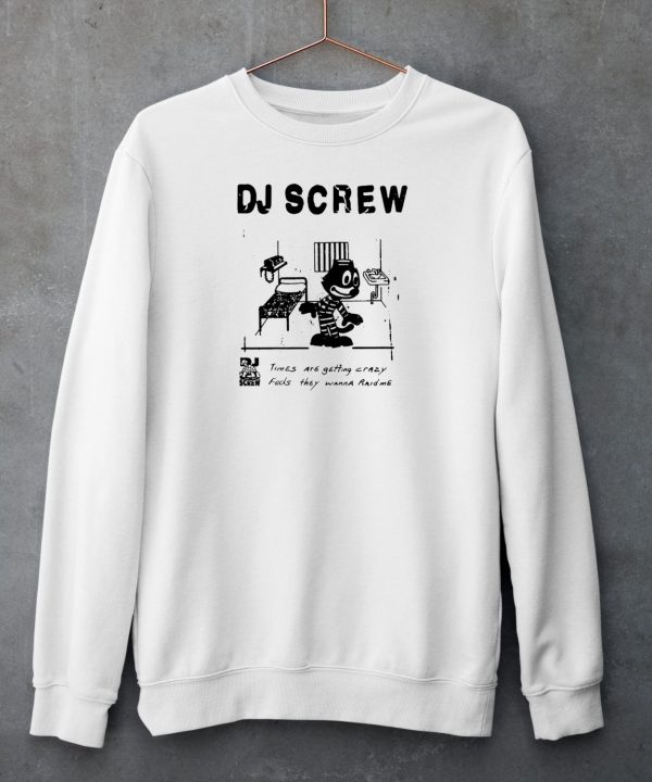 Bsmntmerch Dj Screw Times Are Getting Crazy Feds They Wanna Raid Me T Shirt4