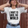 Chris Packham I Want To Save The World Shirt