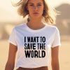 Chris Packham I Want To Save The World Shirt0