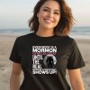 Everybody Is A Mormon Gynecologist Until The Real Mormon Gynecologist Shows Up Shirt2